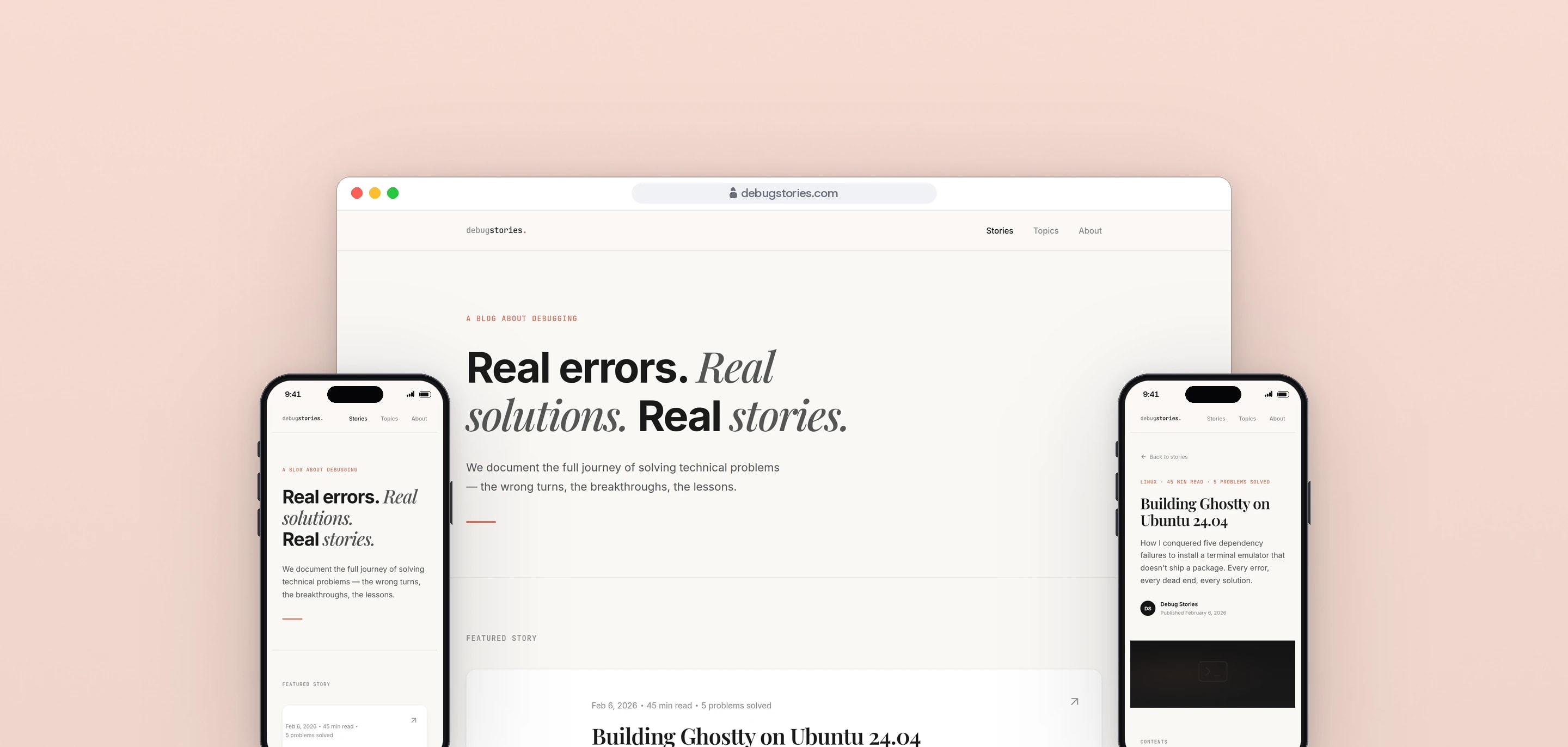 The debugstories home page with the headline Real errors. Real solutions. Real stories., between the same page on a phone and the article Building Ghostty on Ubuntu 24.04 on a phone